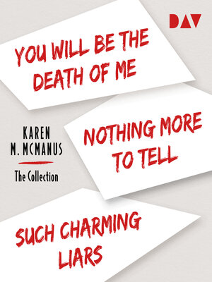 cover image of Karen M. McManus--The Collection--You Will Be the Death of Me--Nothing More to Tell--Such Charming Liars (Ungekürzt)